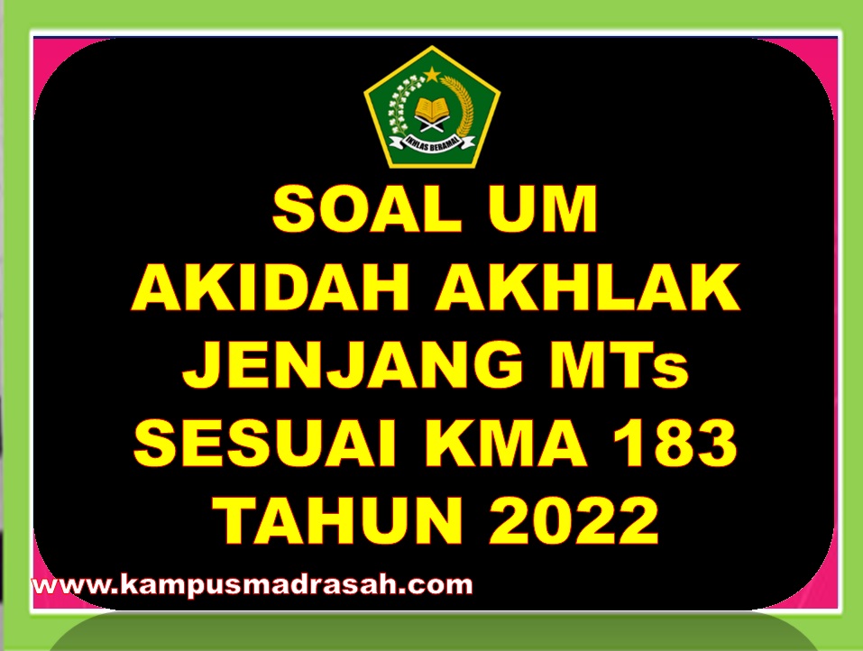 Soal Ujian Madrasah Akidah Akhlak