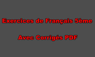 Exercices de Français 5ème Avec Corrigés PDF