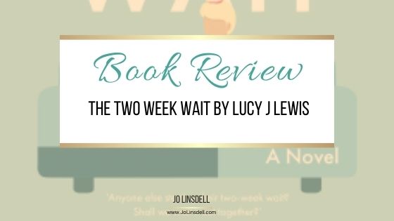 Book Review The Two Week Wait by Lucy J Lewis