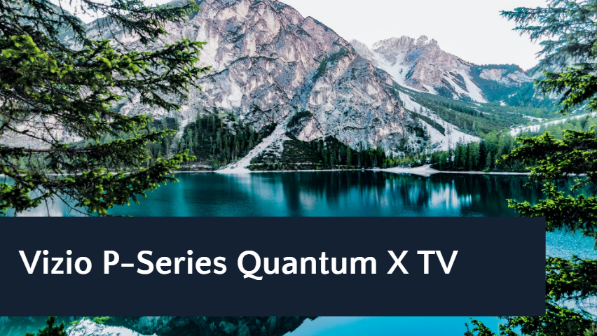 Vizio P-Series Quantum X TV