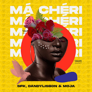Spk - Má Chéri (feat. Dandy Lisbon & Moja) [Download]