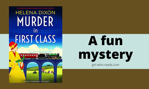 review of Murder in First Class by Helena Dixon a fun cozy mystery