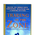 TRADING IN THE ZONE
