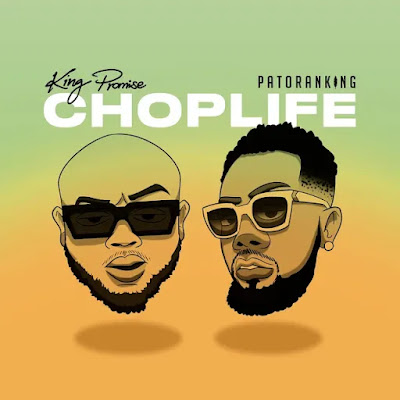 King Promise - CHOPLIFE (feat. Patoranking) |Download Mp3, baixar mp3, choplife, marizola news, 2021