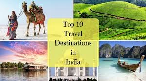 Top 10 Best Historical & Leisure Travel Destinations in India 