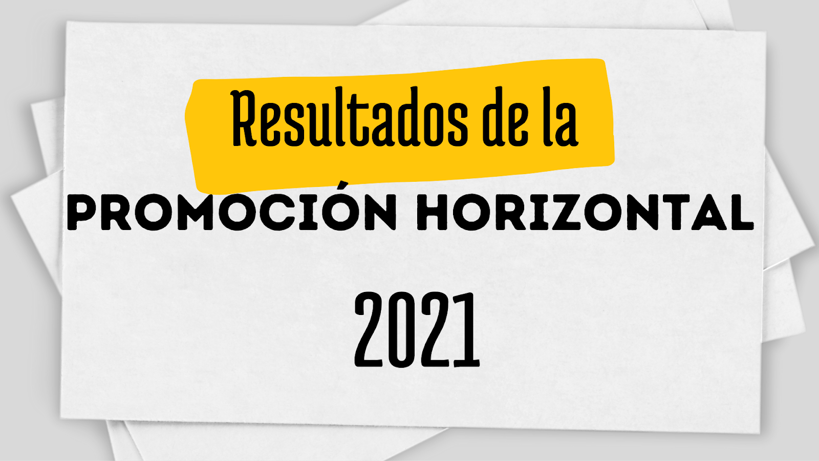 Resultados de la Promoción Horizontal 2021