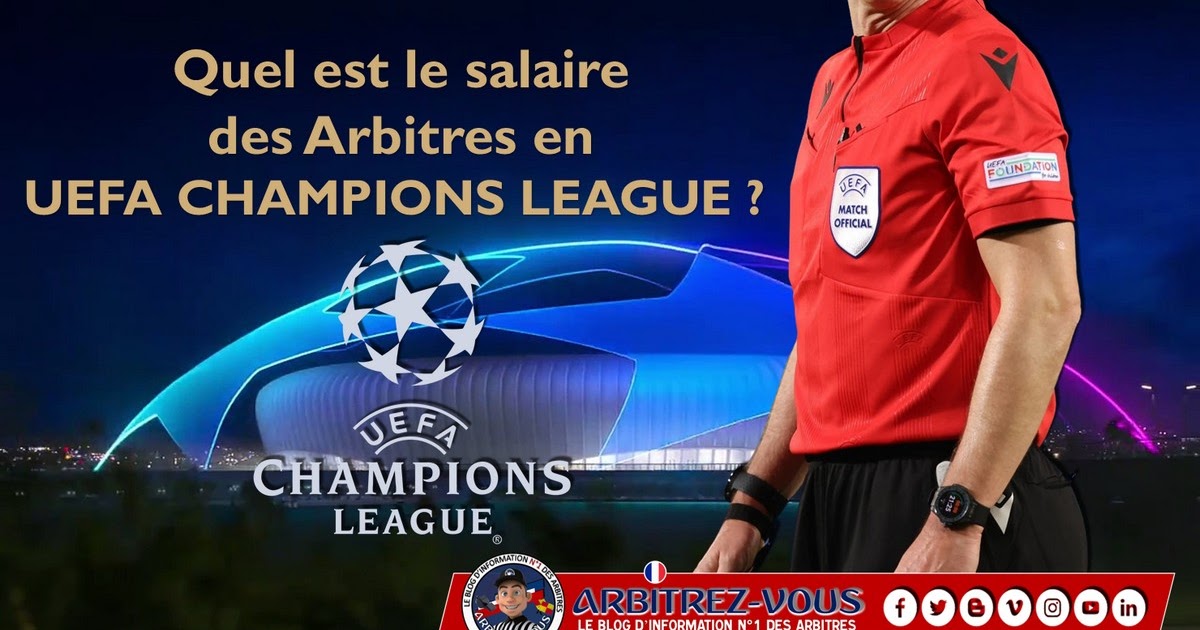 Arbitrez Vous Arbitrage Uefa Quel Est Le Salaire Des Arbitres En Uefa Champions League