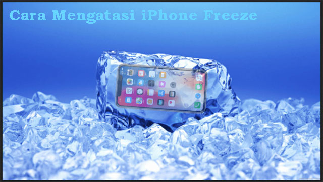 Cara Mengatasi iPhone Freeze