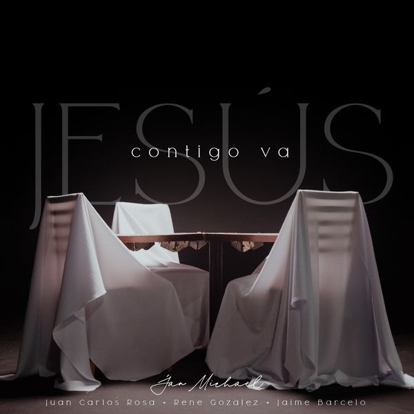 Jan Michael – Jesús Contigo Va (Feat.Rene Gonzalez,Juan Carlos Rosa,Jaime Barceló) (Single) 2021 (Exclusivo WC)