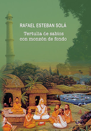 Tertulia de sabios con monzón de fondo. <br> Rafael Esteban Solá