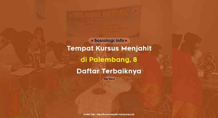 Tempat Kursus Menjahit di Palembang, 8 Daftar Terbaiknya