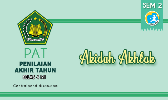 Soal & Jawaban PAT Akidah Akhlak Kelas 4 MI 2023 KMA 183 (Online)