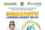 Manajemen dan Segenap Insan Amanah Bank NTB Syariah Mengucapkan Dirgahayu Lombok Barat Ke-66