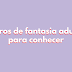 Livros de fantasia adulta para conhecer