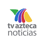 Azteca Noticias en vivo