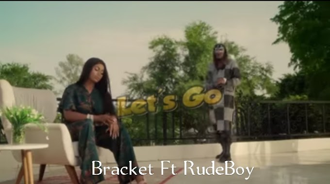 Music: Let's Go - Bracket Ft RudeBoy [Throwback song]