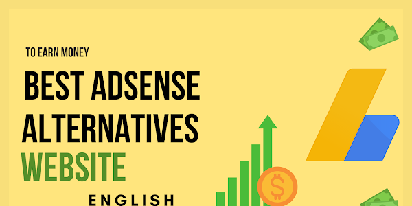 Best AdSense Alternatives To Earn Money