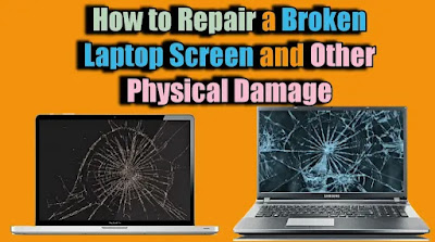How to Repair a Broken Laptop Screen and Other Physical Damage