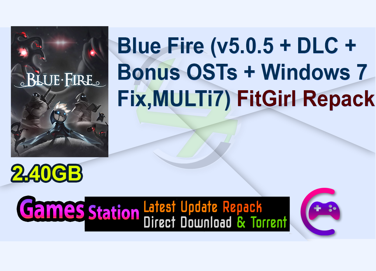 Blue Fire (v5.0.5 + DLC + Bonus OSTs + Windows 7 Fix, MULTi7) [FitGirl Repack]