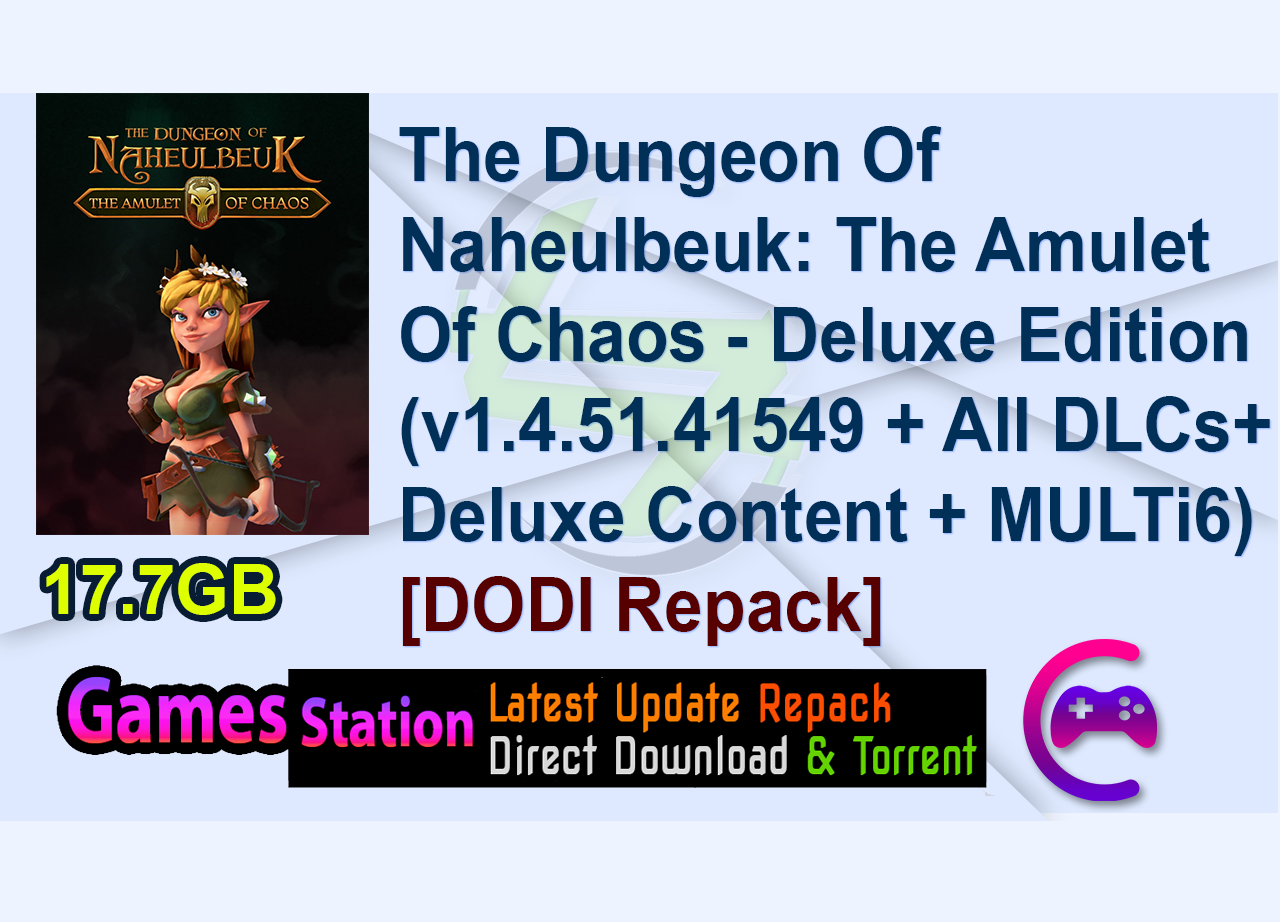 The Dungeon Of Naheulbeuk: The Amulet Of Chaos – Deluxe Edition (v1.4.51.41549 + All DLCs + Deluxe Content + MULTi6)[DODI Repack]