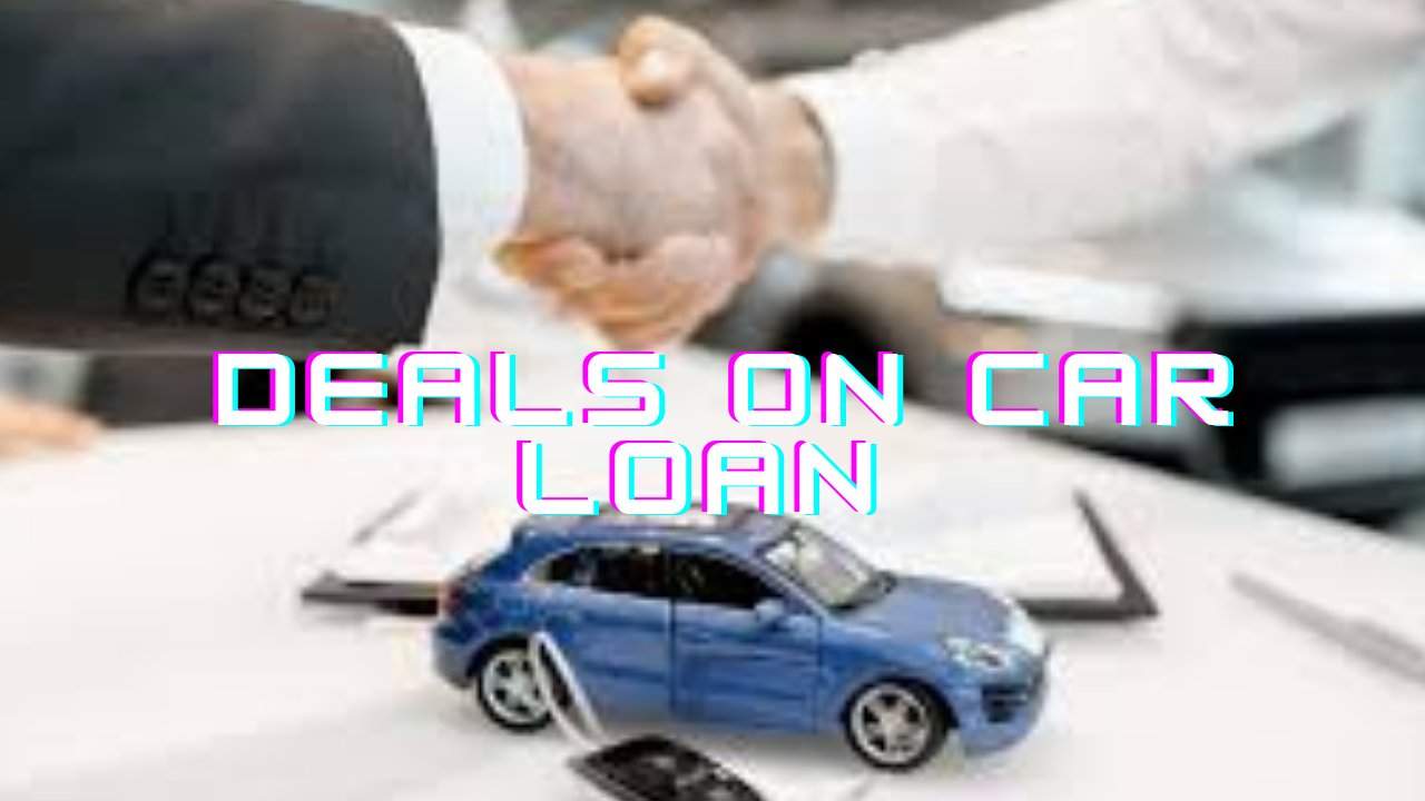 Deals on car loan