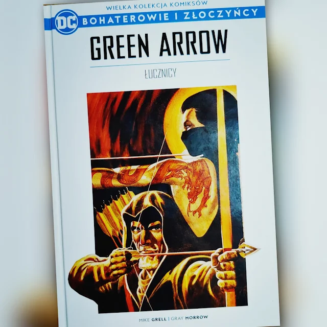 Green Arrow - Łucznicy. Recenzja komiksu