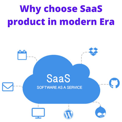 Why choose SaaS product in modern Era