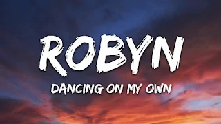 Robyn - Dancing On My Own Lyrics