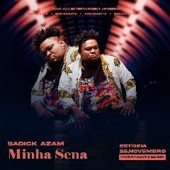 Sadick Azam - Minha Cena (2021) [Download]