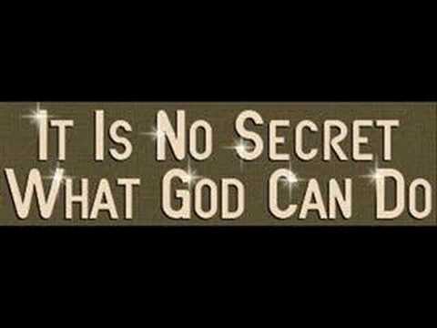 It Is No Secret What God Can Do Lyrics