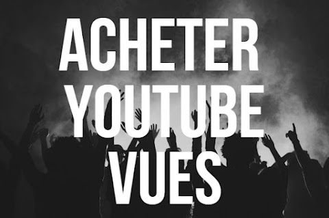 ACHETER VUES YOUTUBE PAYPAL 