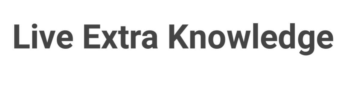Live Extra Knowledge 
