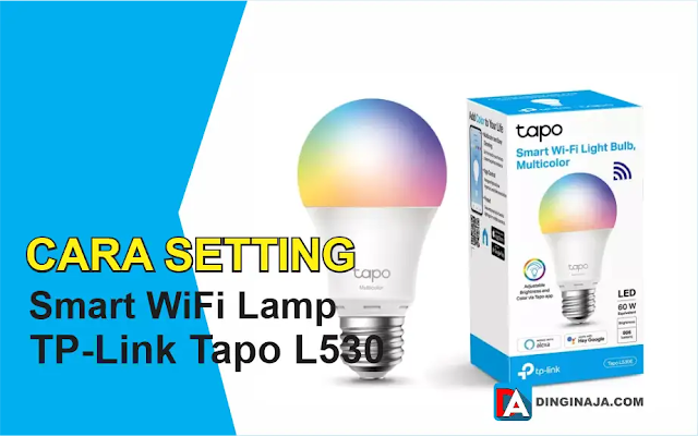 Cara Setting TP-Link Tapo L530