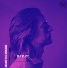 OUT NOW! Sea State - Electric Desire