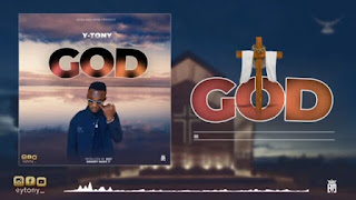 AUDIO | Y Tony – God (Mp3 Audio Download)