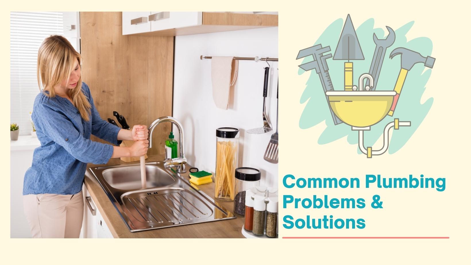 Common Plumbing Problems & Solutions