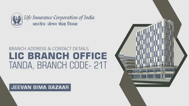 LIC Branch Office Tanda 21T