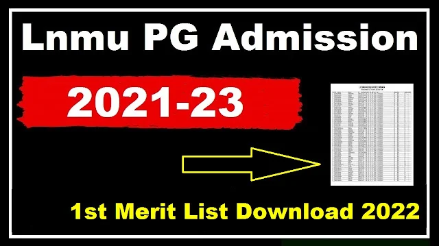 LNMU PG 1st Merit List 2022 Session 2021-23 | Download LNMU MA MSc MCom Selection Latter
