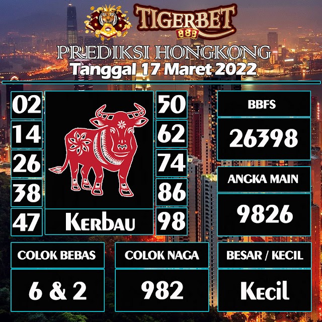 Prediksi Togel Hongkong Tanggal 17 Maret 2022 Tigerbet888