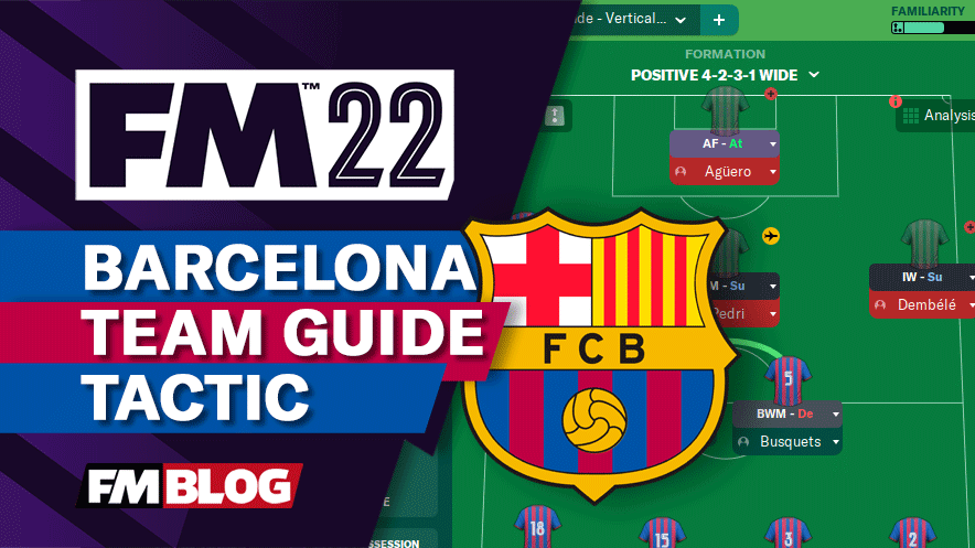 FM22 Barcelona 4-2-3-1 Tiki-Taka Tactic | Team Guide
