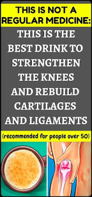 To Strengthen The Knees, Rebuild Cartilages And Ligaments -Amazing Drink Recipe