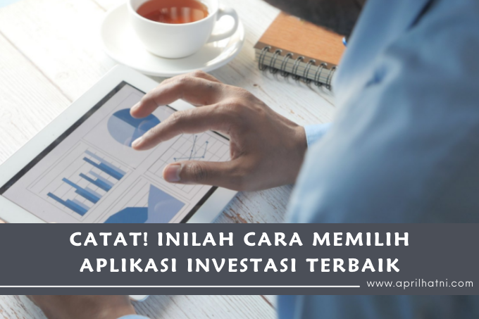 cara memilih aplikasi investasi