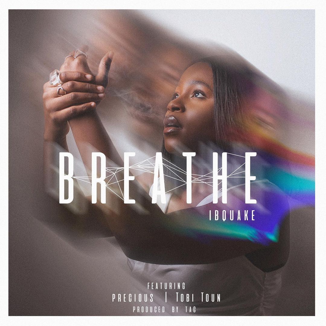 Spoken Word Single: BREATHE by Ibquake ft. Precious & Tobi Toun