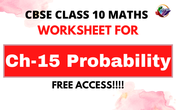 CBSE Class 10 Mathematics Probability Worksheet Set A