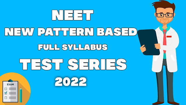neet 2022 test series new pattern