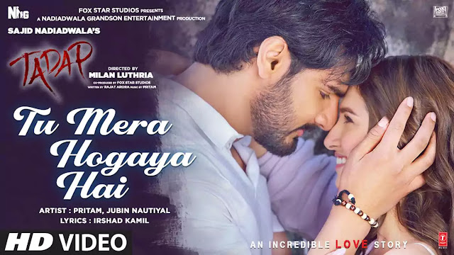 Tu Mera Hogaya Hai Lyrics – Tadap