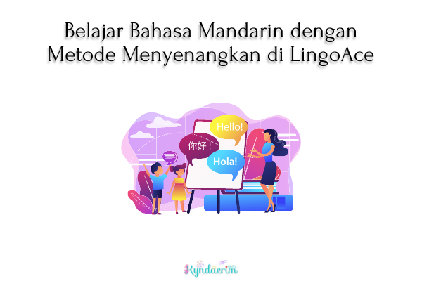 Belajar Bahasa Mandarin di LingoAce