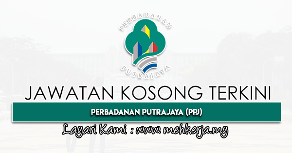 Jawatan Kosong Terkini 2022 di Perbadanan Putrajaya (PPj)