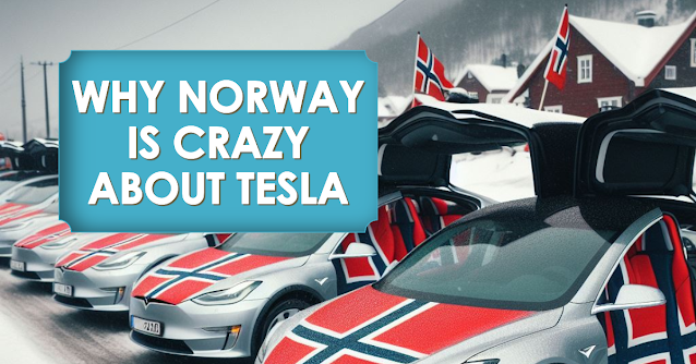 Why NORWAY Loves TESLA