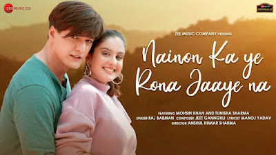 Nainon Ka Ye Rona Jaaye Na Lyrics In Hindi - Mohsin Khan - Raj Barman